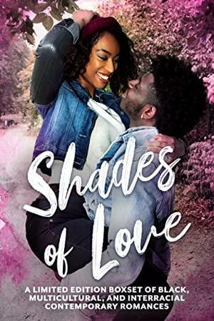 Shades of Love by Shai August, Aarti V. Raman, Juliana Raine-Ye, Deidra D.S. Green, Tamika Brown, Andie Bale, Zaria Knight, Karen Owens, Natalie Dunbar, Zia Knight, J.P. Uvalle, Tempestt Chantel, C.J. Ives Lopez, J.L. Campbell, Roxy Wilson, Andi MacDowall, Kathleen Ryder, D.W. Marshall, S.M. Stryker, Adryan Hart, L. Loren, Isabeau Moon, Tana Jenkins, Aria Bishop, A.M. Roark, Nikki Prince, Aliza Mann