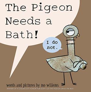 The Pigeon Needs a Bath by Mo Willems