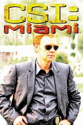 CSI: Miami Collection I by Tony Esparza, Renato Guedes, José Avilés, Robbie Robbins, Jeffrey J. Mariotte, Jeffrey J. Mariotte, Blake Edwards, Ashley Wood, Robert Voets, Fran Gamboa, Chris Ryall, Kris Oprisko, Steve Perkins, J.C. Ruiz, Cindy Chapman