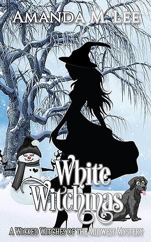 White Witchmas by Amanda M. Lee