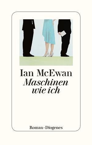 Maschinen wie ich by Ian McEwan