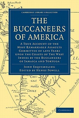 The Buccaneers of America by John Esquemeling