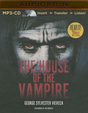 The House of the Vampire by George Sylvester Viereck