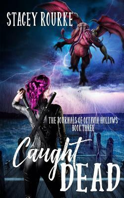 Caught Dead by Stacey Rourke