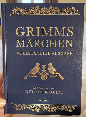 Grimms Märchen (vollständige ausgabe) by Wilhelm Grimm