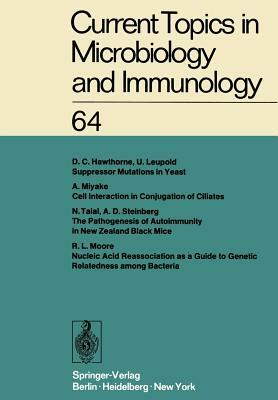 Current Topics in Microbiology and Immunology: Ergebnisse Der Mikrobiologie Und Immunitätsforschung Volume 64 by R. Haas, W. Arber, W. Henle