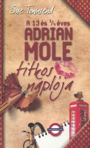 A 13 és 3/4 éves Adrian Mole titkos naplója by Sue Townsend