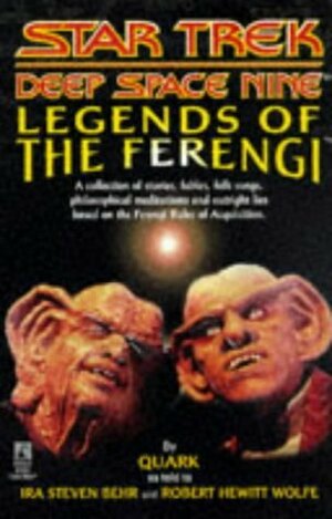 Legends of the Ferengi (Star Trek: Deep Space Nine) by Ira Steven Behr, Robert Hewitt Wolf