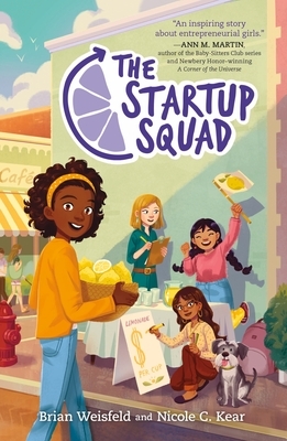 The Startup Squad by Brian Weisfeld, Nicole C. Kear