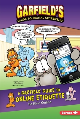A Garfield Guide to Online Etiquette: Be Kind Online by Scott Nickel, Pat Craven, Ciera Lovitt