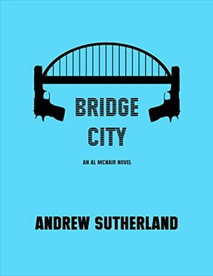 Bridge City by Andrew Sutherland