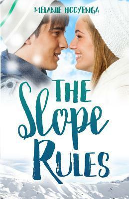 The Slope Rules by Melanie Hooyenga