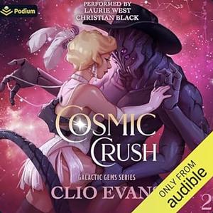 Cosmic Crush by Clio Evans