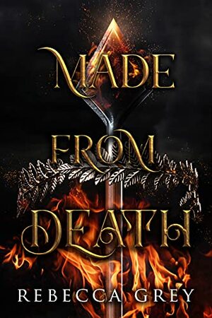 Made From Death by Rebecca Grey