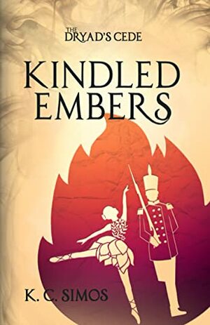 Kindled Embers by K.C. Simos