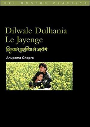 Dilwale Dulhania le Jayenge by Anupama Chopra