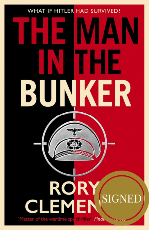 The Man in the Bunker by Rory Clements