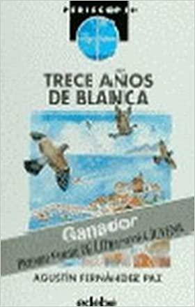 Trece Anos De Branca by Agustín Fernández Paz