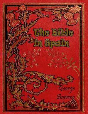 The Bible in Spain by George Borrow