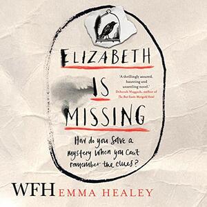 Elizabeth Is Missing by Emma Healey