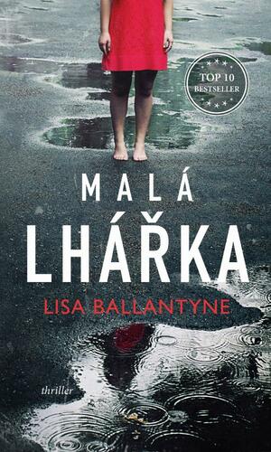 Malá lhářka by Lisa Ballantyne