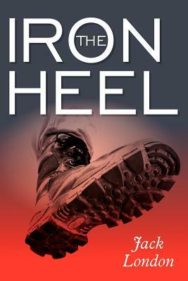 The Iron Heel by Jack London