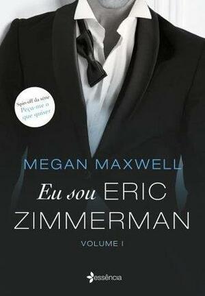 Eu Sou Eric Zimmerman by Megan Maxwell