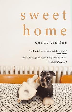 Sweet Home by Wendy Erskine