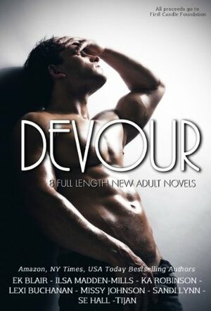 Devour: A Collection of 8 Full Length New Adult Novels by E.K. Blair, S.E. Hall, Lexi Buchanan, K.A. Robinson, Tijan, Ilsa Madden-Mills, Missy Johnson, Sandi Lynn