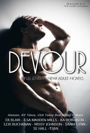 Devour: A Collection of 8 Full Length New Adult Novels by Lexi Buchanan, K.A. Robinson, S.E. Hall, Sandi Lynn, E.K. Blair, Ilsa Madden-Mills, Missy Johnson, Tijan