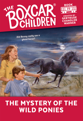 The Mystery of the Wild Ponies by Gertrude Chandler Warner