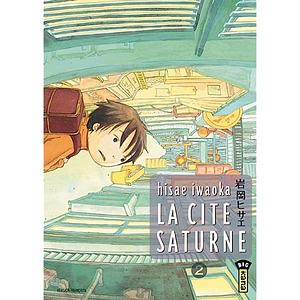 La Cité Saturne - Tome 2 by Pascale Simon, Hisae Iwaoka