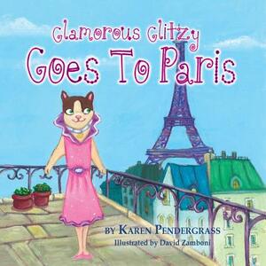 Glamorous Glitzy Goes to Paris by Karen Pendergrass