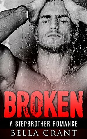 Broken by Bella Grant