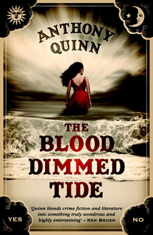 The Blood Dimmed Tide by Anthony Quinn