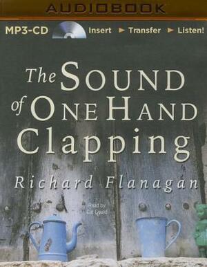 The Sound of One Hand Clapping by Richard Flanagan