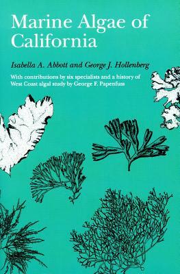 Marine Algae of California by George J. Hollenberg, Isabella A. Abbott