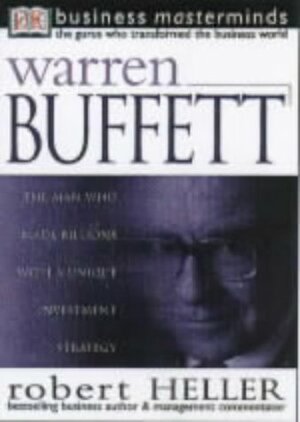 Warren Buffett (Business Masterminds) by Robert Heller