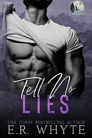 Tell No Lies [Lucy Falls, 3] by E.R. Whyte