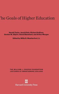 The Goals of Higher Education by Gordon Allport, Brand Blanshard, Richard Sullivan
