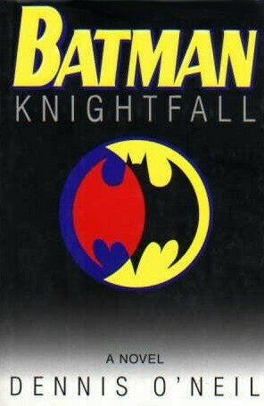 Batman: Knightfall by Denny O'Neil