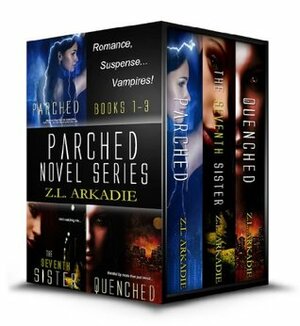 Parched Series #1-3 by Z.L. Arkadie