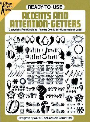 Ready-To-Use Accents and Attention-Getters by Carol Belanger Grafton