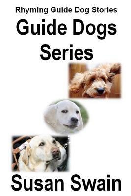 Guide Dogs Series by Susan Swain