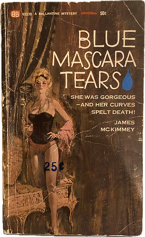 Blue Mascara Tears by James McKimmey