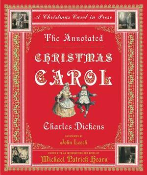 The Annotated Christmas Carol: A Christmas Carol in Prose by Charles Dickens