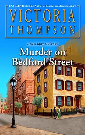 Murder on Bedford Street by Victoria Thompson