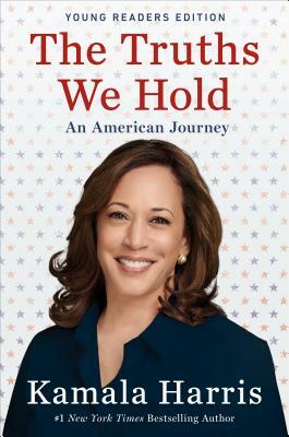 The Truths We Hold: An American Journey by Kamala Harris