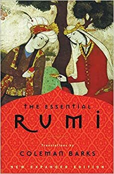 The Essential Rumi: New Expanded Edition by Rumi