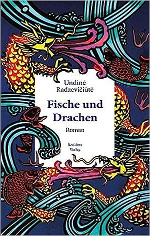 Fische und Drachen by Undinė Radzevičiūtė